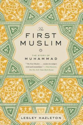 The First Muslim: The Story of Muhammad